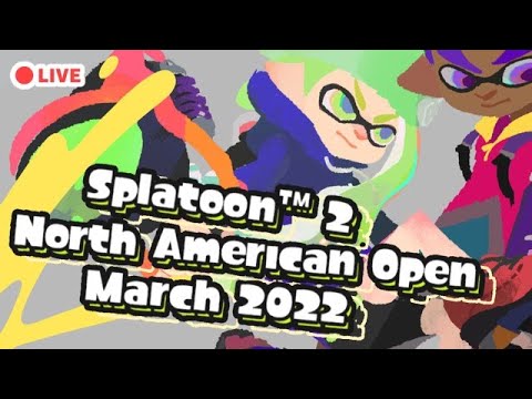 The Worst Team Plays in Splatoon 2 North American Open March 2022 LIVE w/ Pixelazer