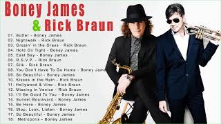 Boney James & Rick Braun Greatest Hits Best Songs Of All Time - Combined Boney James & Rick Braun