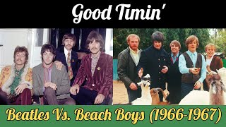 Good Timin&#39; Episode #19- Beatles vs. Beach Boys (1966-1967)