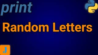 How To Print Random Letters In Python
