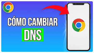 Cómo Cambiar El DNS En Google Chrome (2025)