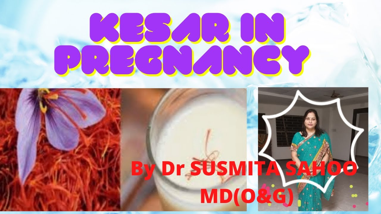 Benefits of Kesar/Saffron in Pregnancysshospital drsusmitasahooodia