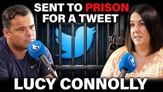 3 Years in Prison for a Tweet - Lucy Connolly Tells Her Story