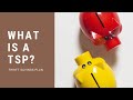 What Is A Thrift Savings Plan (TSP)?