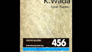 K.Wada on J-WAVE(81.3FM) TOKYO REAL-EYES 2011.6.17