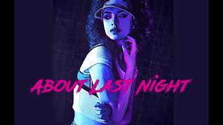 Alphabot - About Last Night