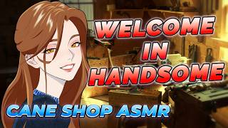 Your First Visit To The Bespoke Cane Atelier 🪄│Relaxing ASMR │Soft Spoken Personal Attention (F4M)