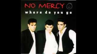 No Mercy - Where Do You Go (Radio Mix) HQ Resimi