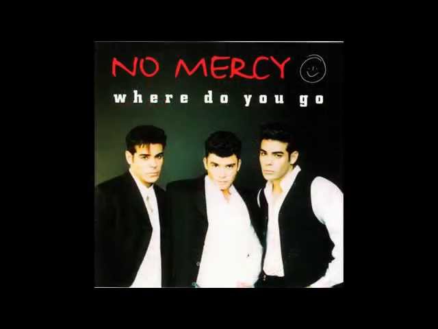 No Mercy - Where Do You Go (Radio Mix) HQ class=