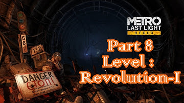 Metro Last Light Redux - Remastered - Part 8 - Level: Revolution-I - Let