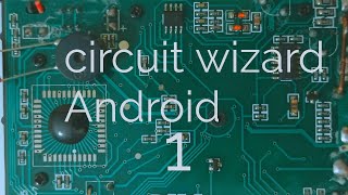 تنزيل برنامج circuit wizard وكيفية إستخدامه وبرامج محاكات الدواءر الالكترونيه لل (الأندرويد) screenshot 3
