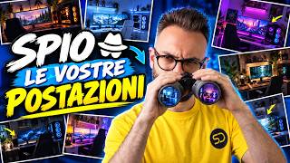 SPIO LE VOSTRE POSTAZIONI (DA GAMING E NON) - PARTE 1 👀
