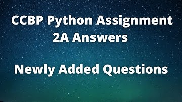 Python Assignment 2A Answers | CCBP Python Assignment 2A Solutions | Newly Added Python Questions