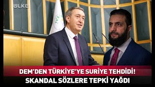 Demden Türkiyeye Skandal Suriye Tehdidi...