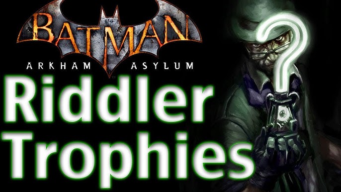 Batman: Arkham Asylum, Riddler Trophies