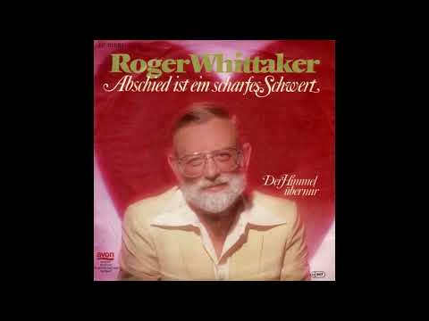 Roger Whittaker - Abschied ist ein scharfes Schwert