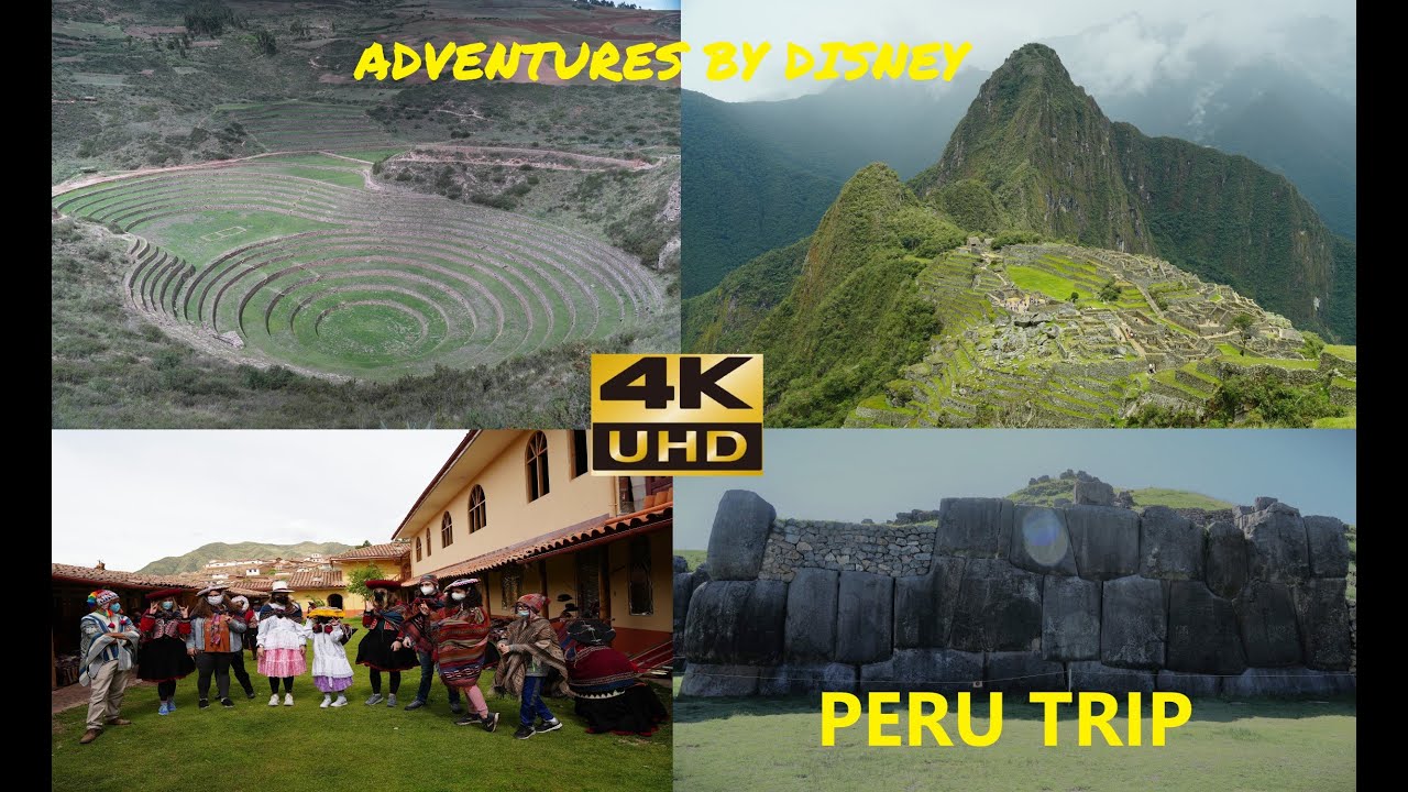 Peru tour, Adventures by Disney, 4K