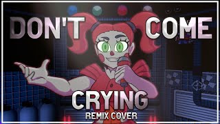 FNAF SL SONG - “Don’t Come Crying” [Remix/Cover ft. OlintiMusic] || DCLC
