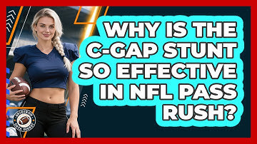 Why Is The C-Gap Stunt So Effective In NFL Pass Rush? - Gridiron Data Digest