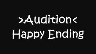 Vignette de la vidéo "Audition - Happy Ending"