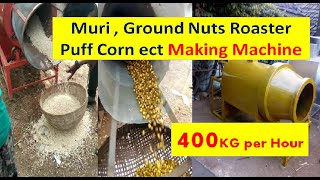 100 % Guarantee Income -  Muri , Ground Nuts Roaster , Puff Corn ECT Making Machine - Manufacturer