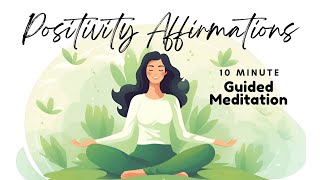 Vibrant Positivity Affirmations Guided Meditation: Elevate Mood in 10 Minutes | Daily Meditation