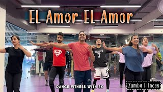 El Amor, El Amor | Zumba Workout | dancefitnesswithrk