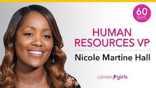 Human Resources  VP | Nicole Martine Hall | 60 Seconds