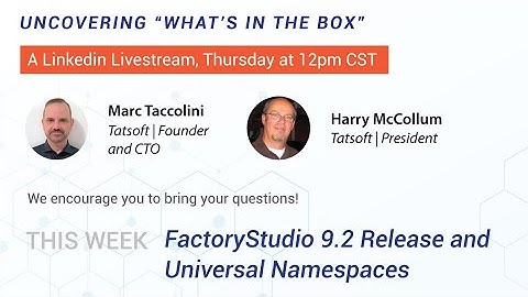 What’s In The Box | Episode 018 | FrameworX 9.2 Release and Unified Namespaces