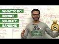 What to do before velocity banking