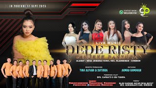 🔴 LIVE MUSIC GANJENE PANTURA DEDE RISTY Pimp DEDE RISTY | SIANG | RABU 17/09/25 BUYUT CIREBON