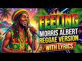 Morris Albert - Feelings (Romantic 70s Reggae Version) With Lyrics