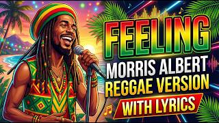 Download lagu Morris Albert - Feelings (Romantic 70s Reggae Version) With Lyrics