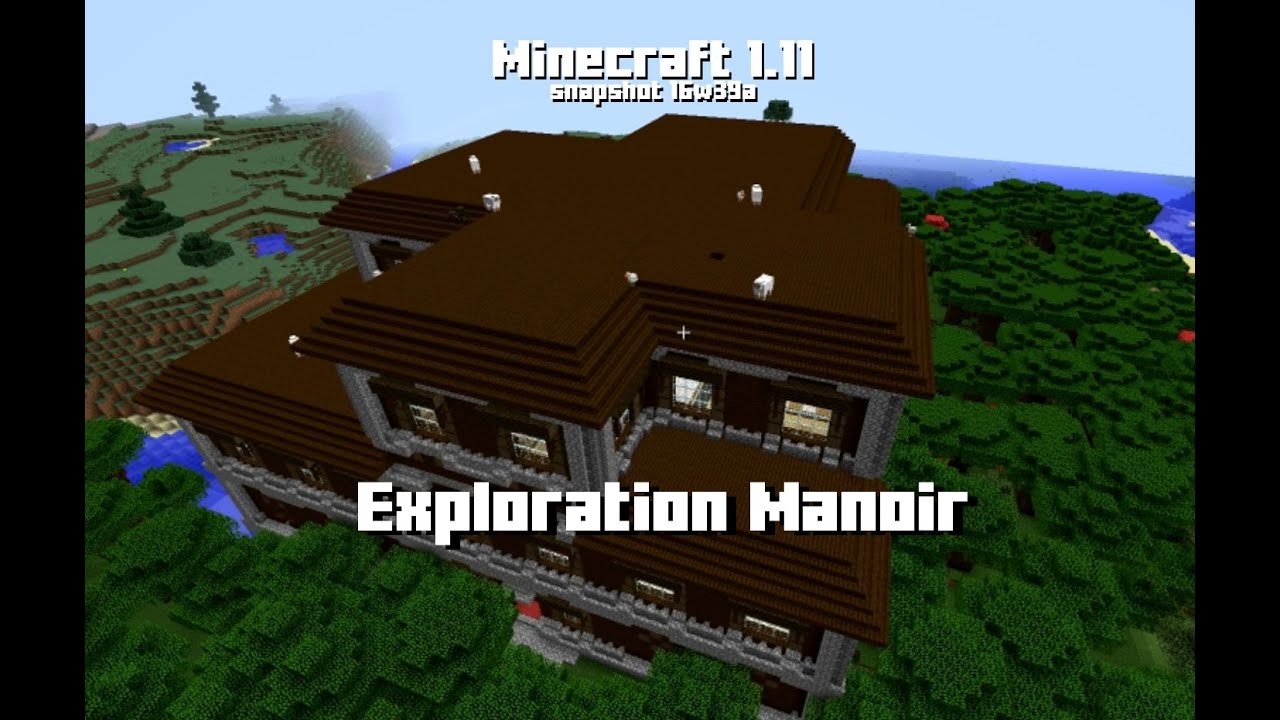 Minecraft 1.11 - Exploration Manoir (snapshot 16w39a) - YouTube