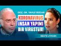 Doç.Dr. Yavuz Dizdar’dan Çok Konuşulacak İddialar! Dünya'da Para Fazlası Ve Koronavirüs İlişkisi Ne?