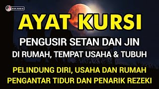 Ayat Kursi 100X FULL Bikin Adem dan Tenang Suasana Hati Dengan Suara Merdu Menyejukkan MALAM KAMIS