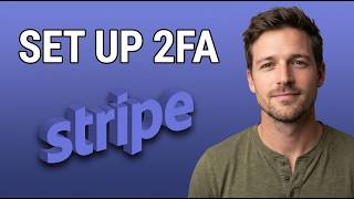 How to Set up Two-factor Authentication For Stripe [2026 Easy Guide]