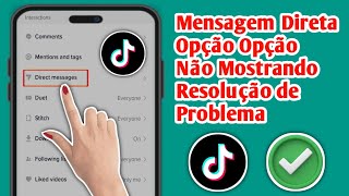Como consertar a opção de mensagem direta do Tiktok que não aparece (atualização 2025) || screenshot 2