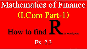 How to find R in annuity due| Mathematics of Finance Icom Part1 Exercise 2.3|Installment in annuuity
