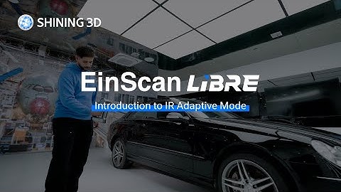 EinScan Libre | Introduction to IR Adaptive Mode