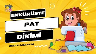 Enkürüste Pat Dikimi [Detaylı Anlatım] (Kumaş Katına Pat | Yarım Pat | Polo Pat)