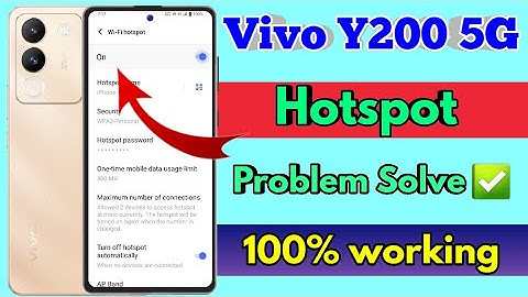 vivo y200 hotspot not working, vivo y200 hotspot settings