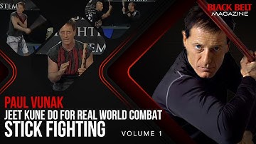 Jeet Kune Do For Real World Combat (Vol 1): Stick Fighting With Paul Vunak | Blackbelt Magazine