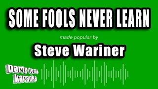 Steve Wariner - Some Fools Never Learn (Karaoke Version)