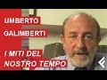 Umberto Galimberti: "I miti del nostro tempo"