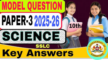 SSLC SCIENCE MODEL QUESTION PAPER-3 | 2025-26 | with ANSWERS | 10th class | Important Answers 