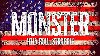 Jelly Roll & Struggle  - Monster (Lyrics Song) country rapper
