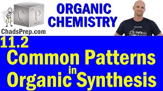 11.2 Common Patterns in Organic Synthesis Involving Alkenes | Retrosynthesis | Organic Chemistry