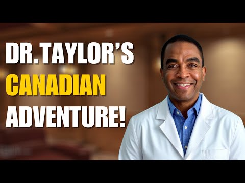 Dr taylor in Canada Movie