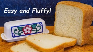 Easy Fluffy White Bread using Bread Machine.